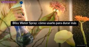 Bliss Water Spray: cómo usarlo para durar más