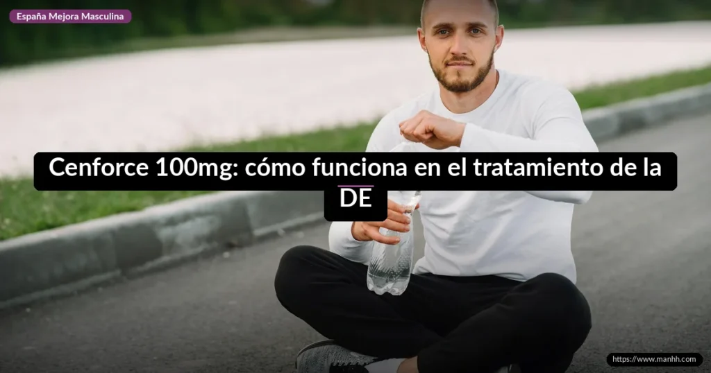 Cenforce 100mg: cómo funciona en el tratamiento de la DE 1 Cenforce 100mg: cómo funciona en el tratamiento de la DE