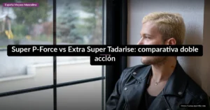 Super P-Force vs Extra Super Tadarise: comparativa doble acción