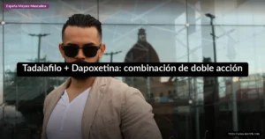 Tadalafilo + Dapoxetina: combinación de doble acción