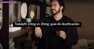 Tadalafil 10mg vs 20mg: guía de dosificación