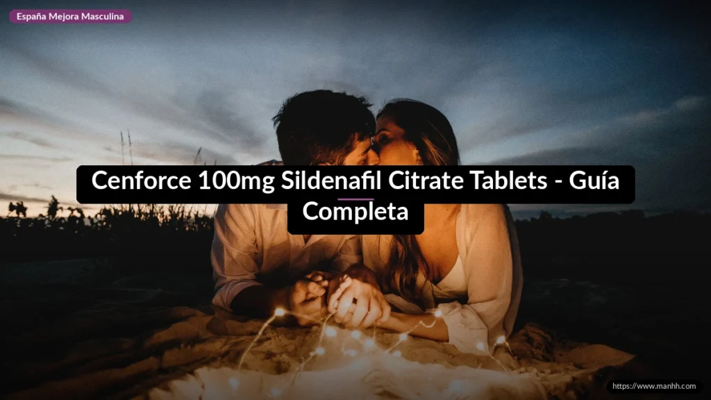 Cenforce 100mg Sildenafil Citrate Tablets - Guía Completa 1 Cenforce 100mg Sildenafil Citrate Tablets - Guía Completa