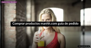 Comprar productos manhh.com guía de pedido