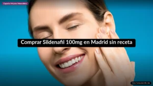 Comprar Sildenafil 100mg en Madrid sin receta
