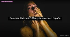 Comprar Sildenafil 100mg sin receta en España