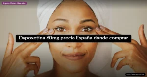 Dapoxetina 60mg precio España dónde comprar