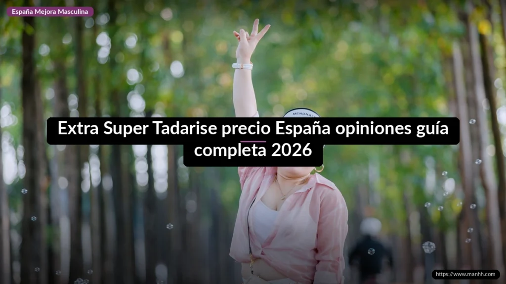 Extra Super Tadarise precio España opiniones guía completa 2026 1 Extra Super Tadarise precio España opiniones guía completa 2026