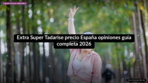 Extra Super Tadarise precio España opiniones guía completa 2026