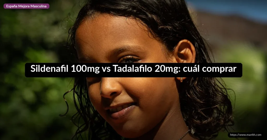 Sildenafil 100mg vs Tadalafilo 20mg: cuál comprar