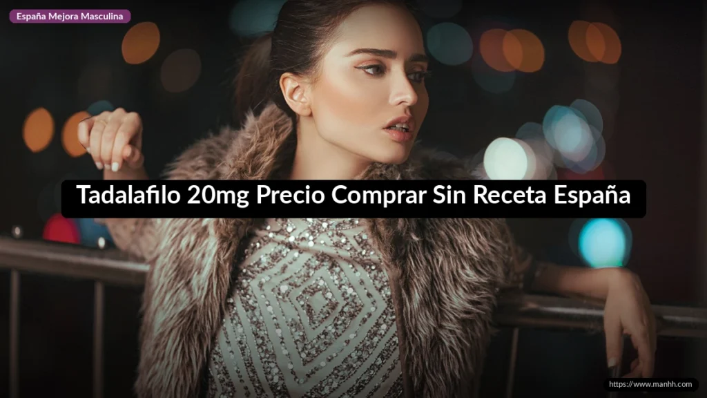Tadalafilo 20mg Precio Comprar Sin Receta España