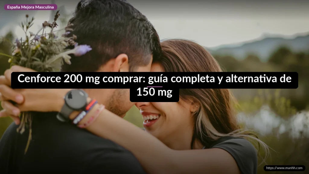 Cenforce 200 mg comprar: guía completa y alternativa de 150 mg