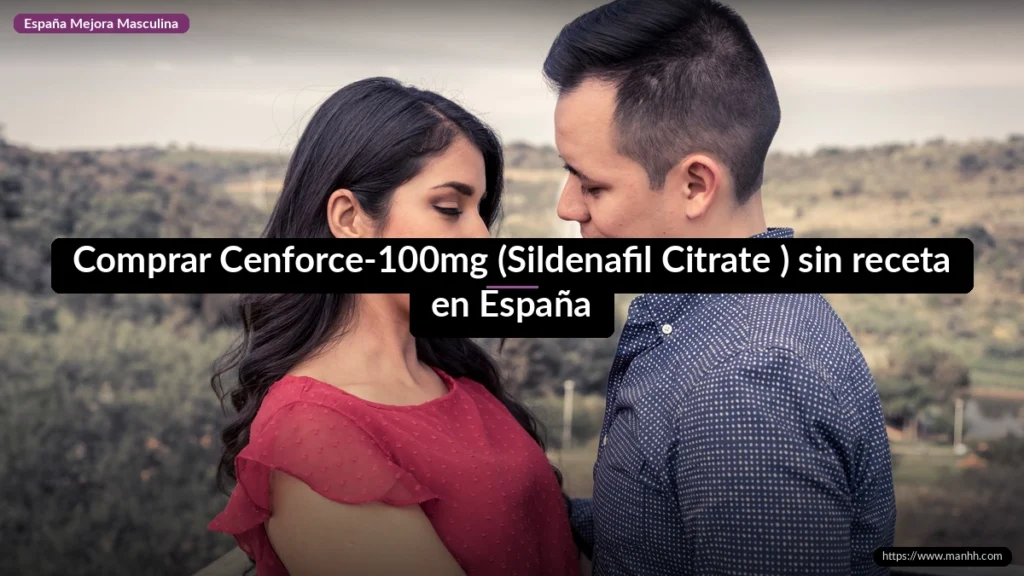 Comprar Cenforce-100mg (Sildenafil Citrate ) sin receta en España 2 Comprar Cenforce-100mg (Sildenafil Citrate ) sin receta en España