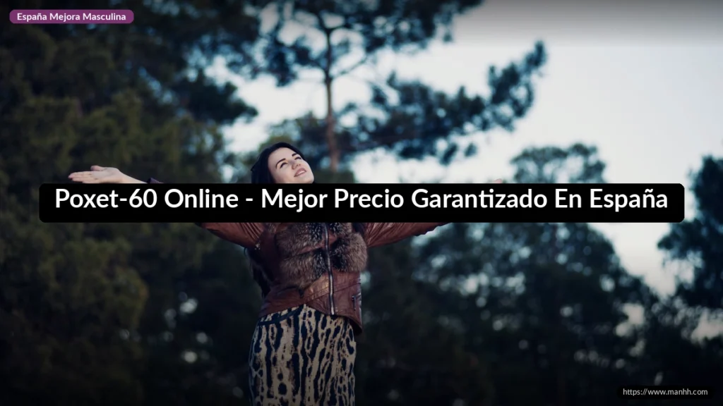 Poxet-60 Online - Mejor Precio Garantizado En España 1 Poxet-60 Online - Mejor Precio Garantizado En España