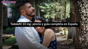 Tadalafil 10 mg: precio y guía completa en España