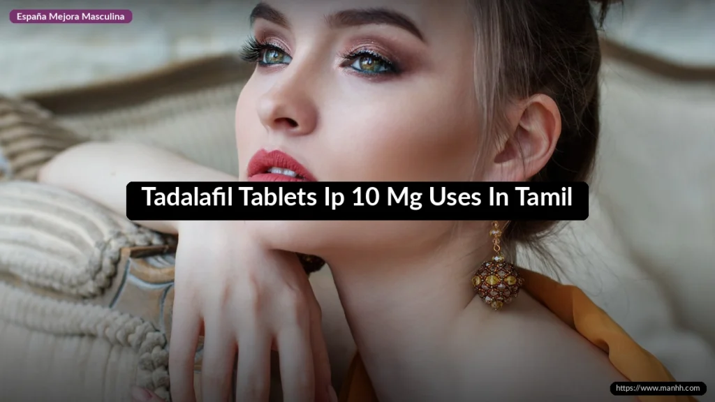 Tadalafil Tablets Ip 10 Mg Uses In Tamil 1 Tadalafil Tablets Ip 10 Mg Uses In Tamil