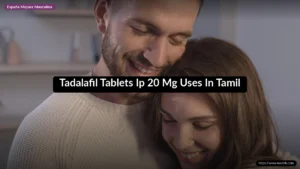 Tadalafil Tablets Ip 20 Mg Uses In Tamil