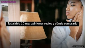 Tadalafilo 10 mg: opiniones reales y dónde comprarlo