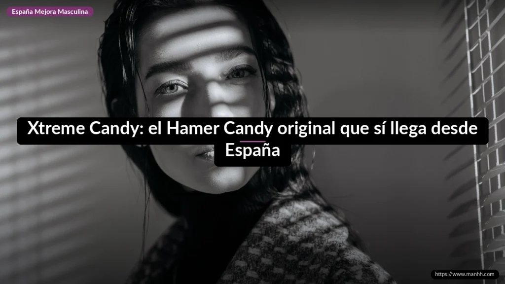 Hamer Candy comprar España: guía honesta y dónde comprarlo sin riesgos 1 Xtreme Candy: el Hamer Candy original que sí llega desde España