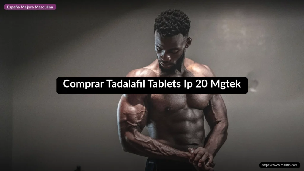 Comprar Tadalafil Tablets Ip 20 Mgtek